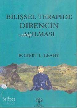 Bilişsel Terapide Direncin Aşılması - 1