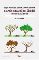 Bilişsel ve Üstbilişsel / Duyuşsal Alana Göre Hazırlanan Etkinlik Temelli Türkçe Öğretimi; Ortaokul 5, 6, 7 ve 8. Sınıflar - 1