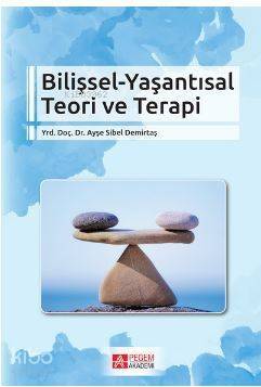 Bilişsel - Yaşantısal Teori ve Terapi - 1