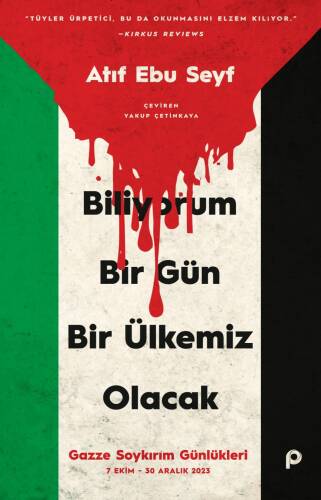 Biliyorum Bir Gün Bir Ülkemiz Olacak;Gazze Soykırım Günlükleri (7 Ekim-30 Aralık 2023) - 1