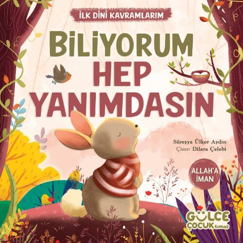 Biliyorum Hep Yanımdasın - İlk Dini Kavramlarım (Allah'a İman) - 1