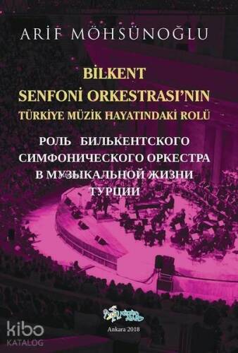 Bilkent Senfoni Orkestrası'nın Türkiye Müzik Hayatındaki Rolü - 1