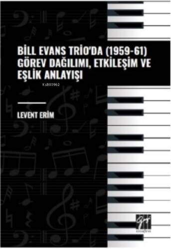 Bill Evans Trio' da (1959-61) Görev Dağılımı, Etkileşim ve Eşlik Anlayışı - 1