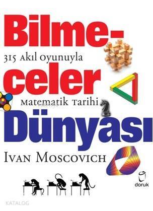 Bilmeceler Dünyası; 315 Akıl Oyunuyla Matematik Tarihi - 1