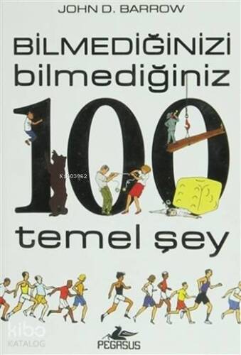 Bilmediğinizi Bilmediğiniz 100 Temel Şey - 1