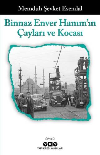 Binnaz Enver Hanım'ın Çayları Ve Kocası - 1