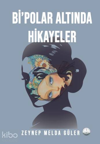 Bi’polar Altında Hikayeler - 1