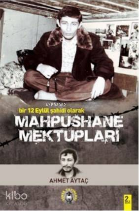 Bir 12 Eylül Şahidi Olarak Maphushane Mektupları - 1