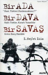 Bir Ada Bir Dava Bir Savaş; Kıbrıs Barış Harekâtı - 1