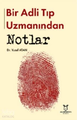 Bir Adli Tıp Uzmanından Notlar - 1