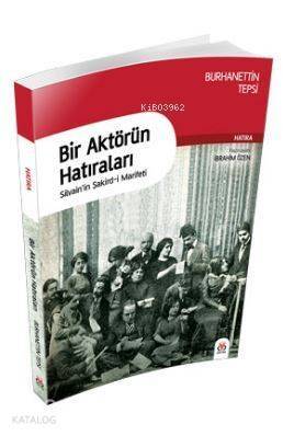 Bir Aktörün Hatıraları; Silvain'in Şakird-i Marifeti - 1