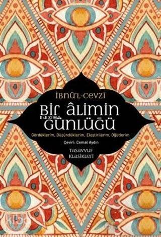 Bir Alimin Günlüğü; Gördüklerim, Düşündüklerim, Eleştirilerim, Öğütlerim - 1