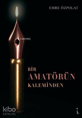 Bir Amatörün Kaleminden - 1