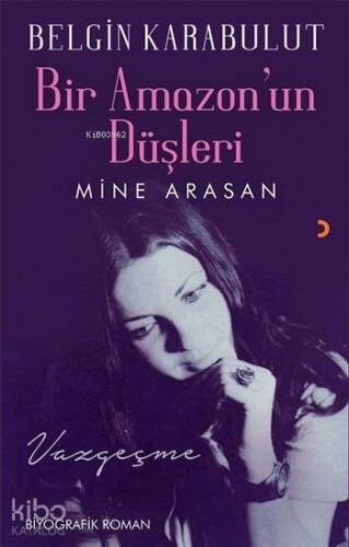 Bir Amazon'un Düşleri; Mine Arasan - 1