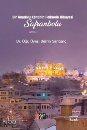 Bir Anadolu Kentinin Folklorik Hikayesi Safranbolu - 1