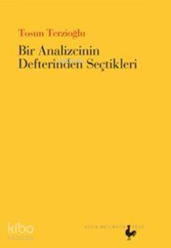 Bir Analizcinin Defterinden Seçtikleri - 1