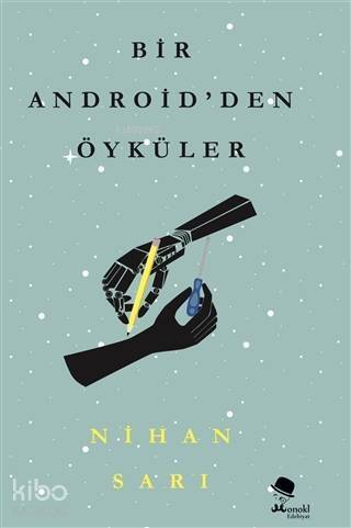 Bir Android'den Öyküler - 1