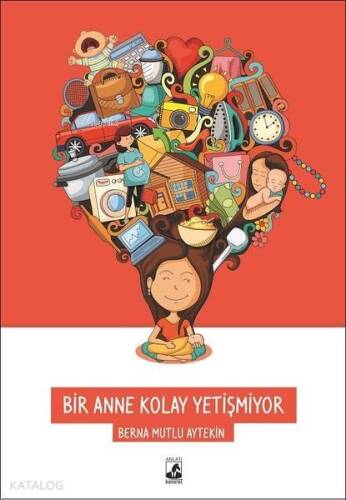 Bir Anne Kolay Yetişmiyor - 1