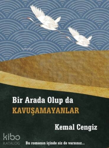 Bir Arada Olup da Kavuşamayanlar - 1