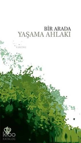 Bir Arada Yaşama Ahlakı - 1