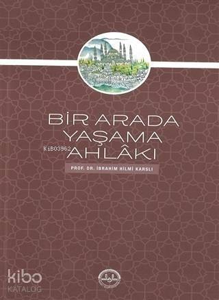 Bir Arada Yaşama Ahlakı - 1