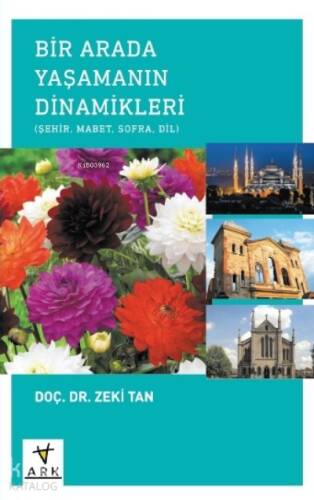 Bir Arada Yaşamanın Dinamikleri ;Şehir, Mabet, Sofra, Dil - 1