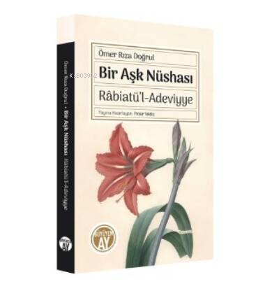 Bir Aşk Nüshası Râbiatü’l-Adeviyye - 1