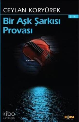 Bir Aşk Şarkısı Provası; (Şiir) - 1