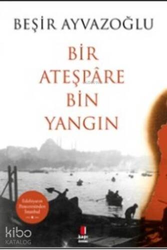 Bir Ateşpare Bin Yangın - 1