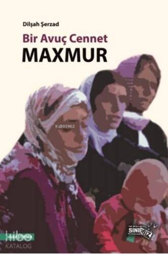 Bir Avuç Cennet: Maxmur - 1