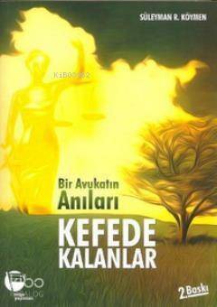 Bir Avukatın Anıları Kefede Kalanlar - 1