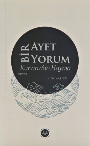 Bir Ayet Bir Yorum Kur’an’dan Hayata - 1