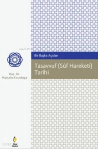 Bir Başka Açıdan Tasavvuf (Süf Hareketi) Tarihi - 1