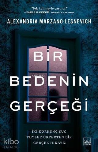 Bir Bedenin Gerçeği; İki Korkunç Suç, Tüyler Ürperten Bir Gerçek Hikaye - 1