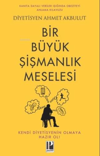 Bir Büyük Şişmanlık Meselesi - 1