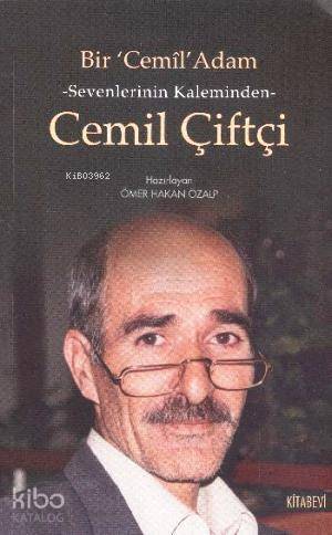 Bir Cemil Adam - Sevenlerinin Kaleminden Cemil Çiftçi - 1