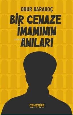 Bir Cenaze İmamının Anıları - 1