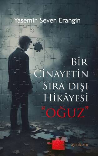 Bir Cinayetin Sıra Dışı Hikâyesi “Oğuz” - 1