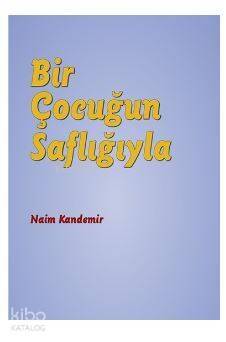 Bir Çocuğun Saflığıyla - 1