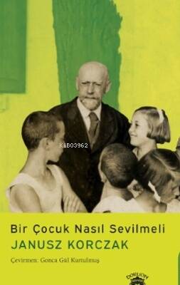 Bir Çocuk Nasıl Sevilmeli - 1