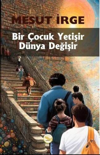 Bir Çocuk Yetişir Dünya Değişir - 1