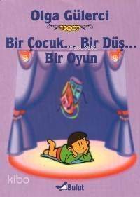 Bir Çocuk...bir Düş...bir Oyun - 1