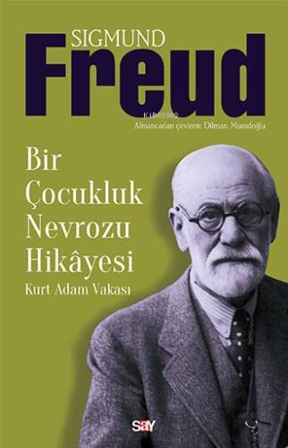 Bir Çocukluk Nevrozu Hikayesi; Kurt Adam Vakası - 1