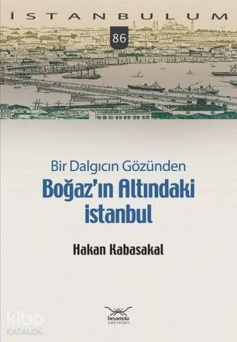 Bir Dalgıcın Gözünden Boğaz'ın Altındaki İstanbul - 1