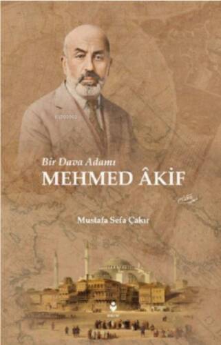 Bir Dava Adamı ;MEHMED ÂKİF - 1