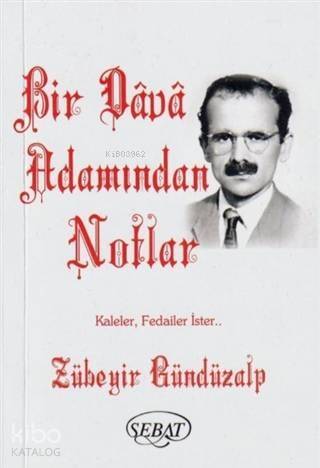 Bir Dava Adamından Notlar - 1