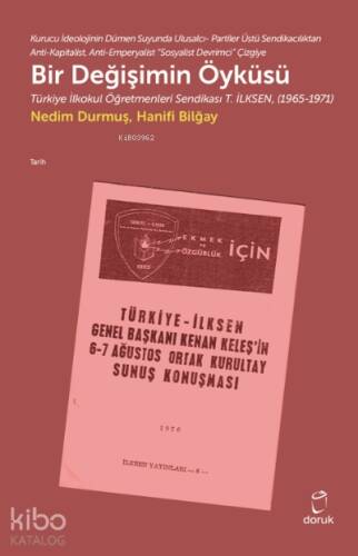 Bir Değişimin Öyküsü;Türkiye İlkokul Öğretmenleri Sendikası T.İLKSEN (1965-1971) - 1