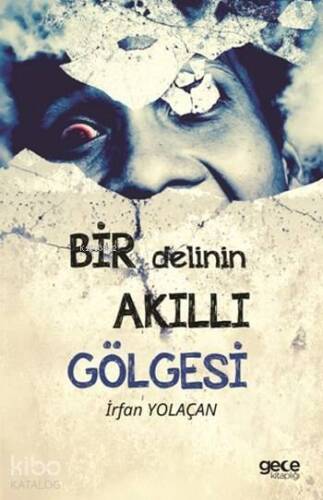 Bir Delinin Akıllı Gölgesi - 1