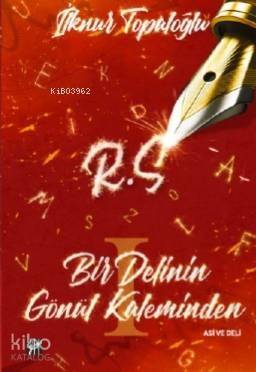 Bir Delinin Gönül Kaleminden - 1