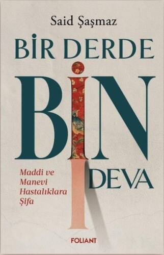 Bir Derde Bin Deva Maddi ve Manevi Hastalıklara Şifa - 1